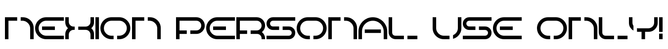 Nexion PERSONAL USE ONLY! Font Image