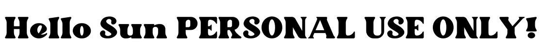 Hello Sun PERSONAL USE ONLY! Font Image