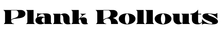 Plank Rollouts Font Image