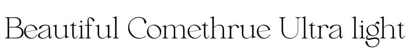 Beautiful Comethrue Ultra light