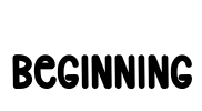 Beginning