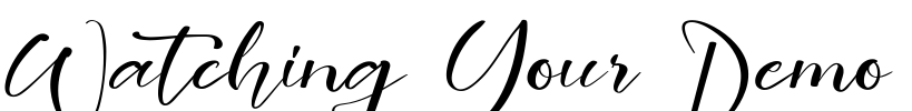 Watching Your Demo Font Image
