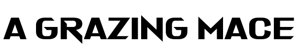 A Grazing Mace Font Image