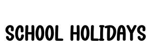 School Holidays Font Image
