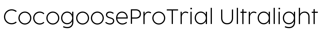 CocogooseProTrial Ultralight Font Image