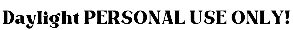 Daylight PERSONAL USE ONLY! Font Image