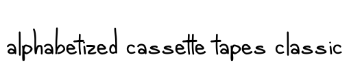 alphabetized cassette tapes classic Font Image