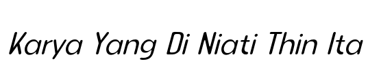 Karya Yang Di Niati Thin Ita Font Image