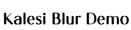 Kalesi Blur Demo Font Image