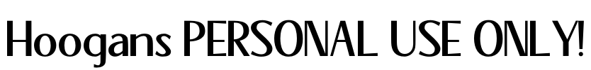 Hoogans PERSONAL USE ONLY! Font Image