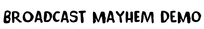 Broadcast Mayhem DEMO Font Image