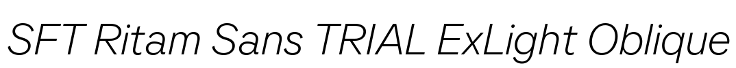SFT Ritam Sans TRIAL ExLight Oblique