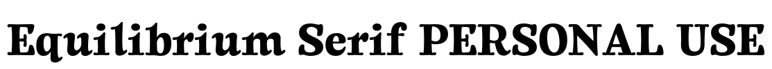 Equilibrium Serif PERSONAL USE Font Image