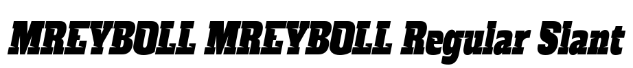 MREYBOLL MREYBOLL Regular Slant Font Image