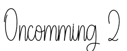 Oncomming 2 Font Image