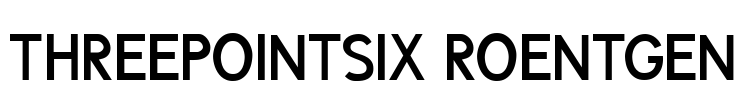 ThreePointSix Roentgen Font Image