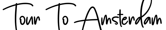Tour To Amsterdam Font Image