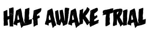 Half Awake Trial Font Image