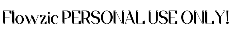 Flowzic PERSONAL USE ONLY! Font Image