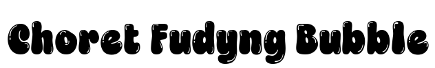 Choret Fudyng Bubble Font Image