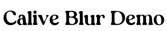 Calive Blur Demo Font Image