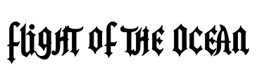 Flight of the Ocean Font Image