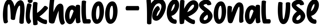 Mikhaloo - Personal use Font Image