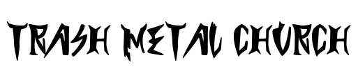 Trash Metal Church Font Image