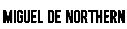 Miguel De Northern Font Image