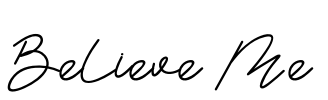 Believe Me Font Image