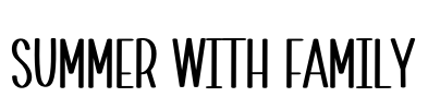 Summer With Family Font Image
