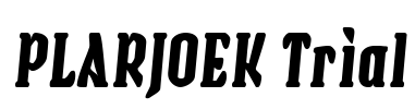 PLARJOEK Trial Font Image