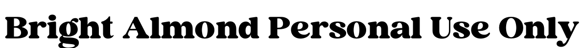 Bright Almond Personal Use Only Font Image