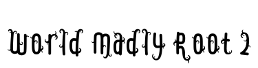 World Madly Root 2 Font Image