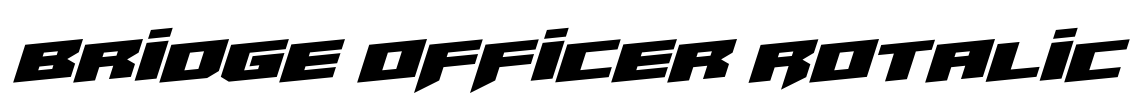 Bridge OFFicer Rotalic Font Image