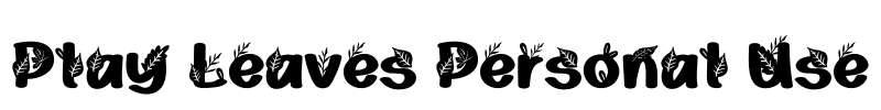 Play Leaves Personal Use Font Image