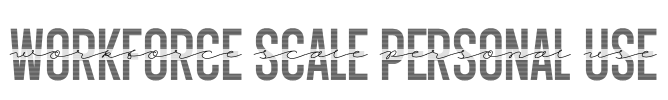 Workforce Scale PERSONAL USE Font Image
