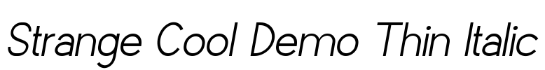 Strange Cool Demo Thin Italic Font Image