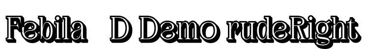 Febila 3D Demo rudeRight Font Image