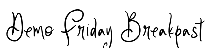 Demo Friday Breakpast Font Image