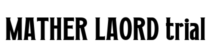 MATHER LAORD trial Font Image