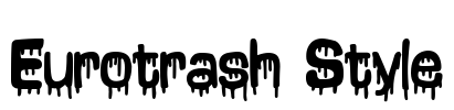 Eurotrash Style