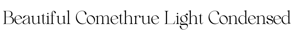 Beautiful Comethrue Light Condensed Font Image