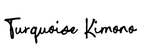 Turquoise Kimono Font Image