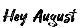 Hey August Font Image