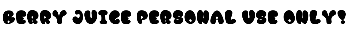 Berry Juice PERSONAL USE ONLY! Font Image