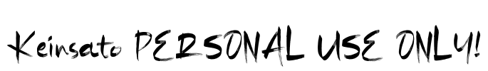 Keinsato PERSONAL USE ONLY! Font Image