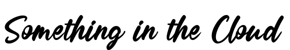 Something in the Cloud Font Image