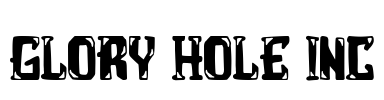 Glory Hole Inc Font Image