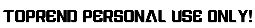 Toprend PERSONAL USE ONLY! Font Image
